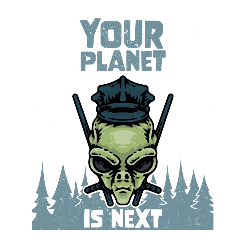Alien Galaxy Space Lover Your Planet Is Next