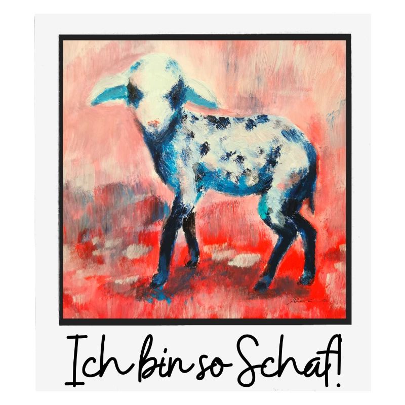Ich bin so Schaf