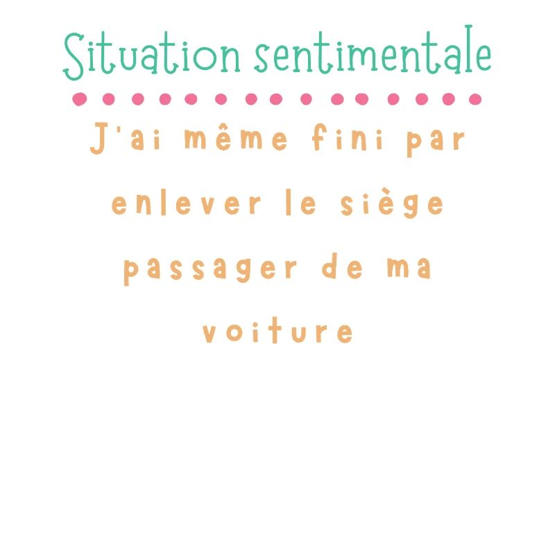 Situation sentimentale — siège retiré