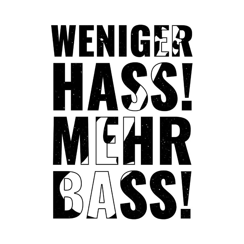 Moins de haine, plus de basses !