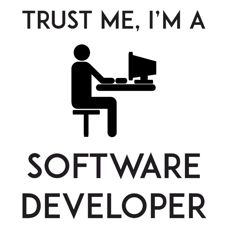 Vertrau mir, ich bin Softwareentwickler