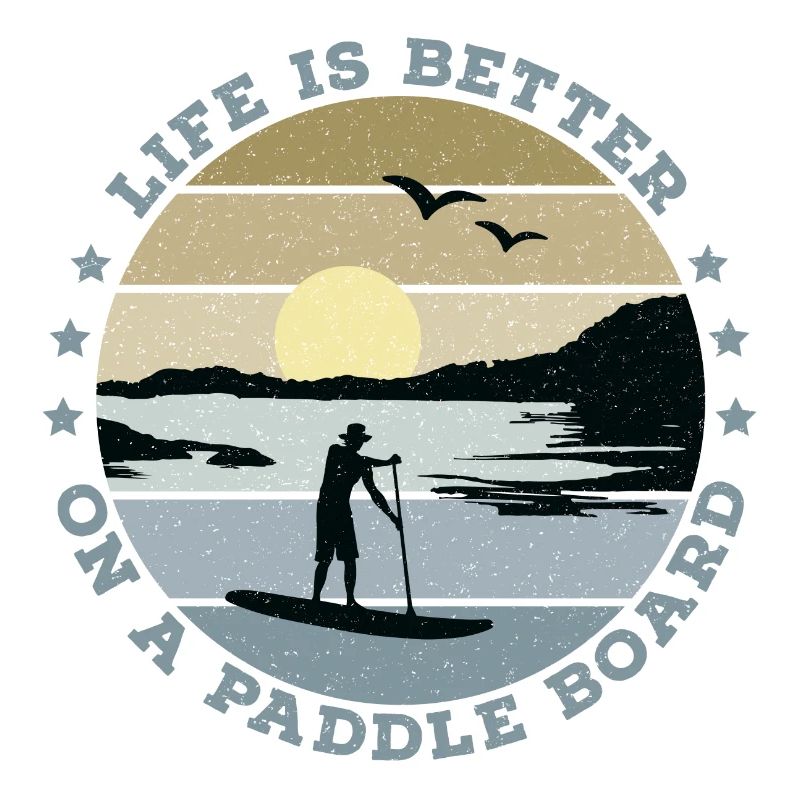 SUP - Life is better on a paddle board (men)