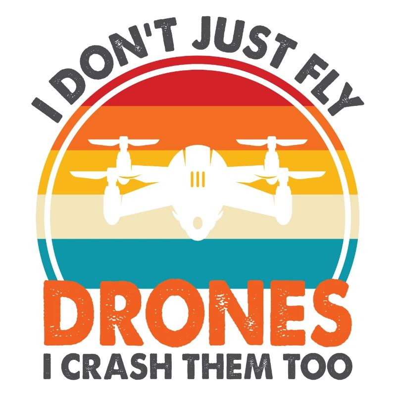 I Don't Just Fly Drone, I Crash Them Too