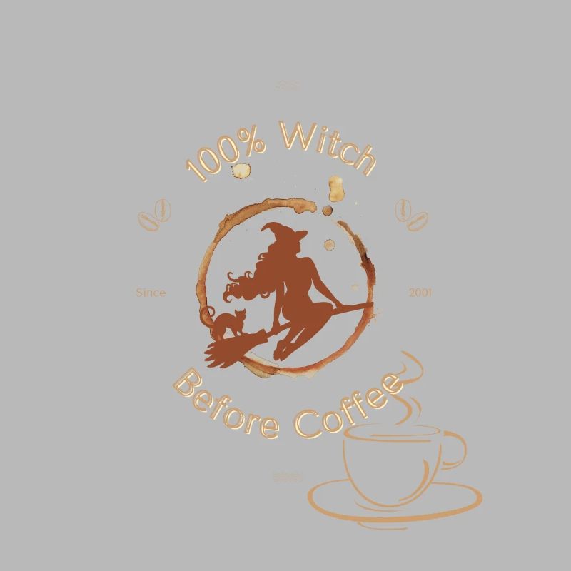 100% Witch before Coffee: For all coffee lovers