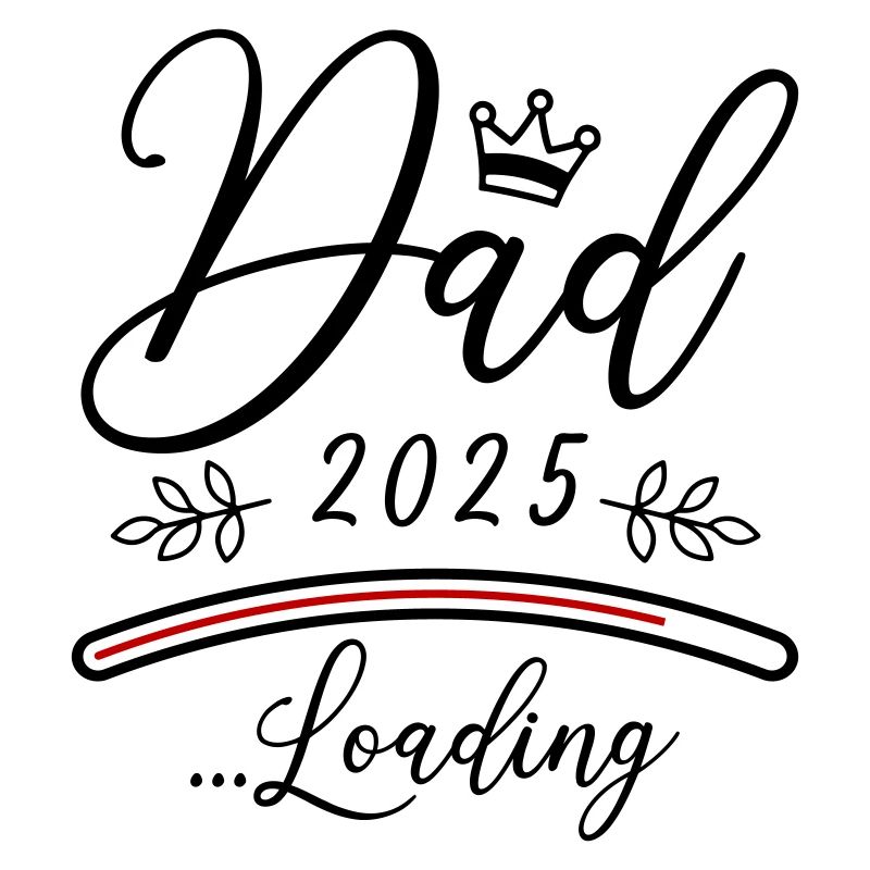 Dad 2025 Loading Papa Spruch