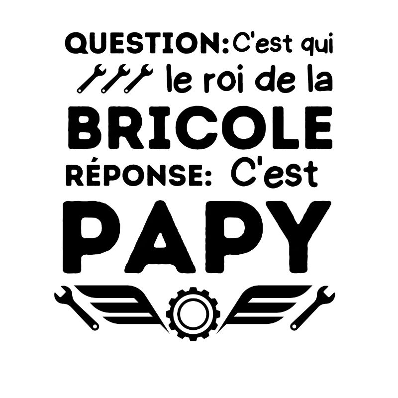 Papy le roi de la bricole