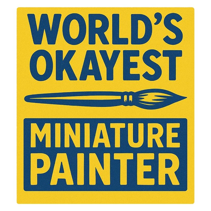 World's Okayest Miniature Painter