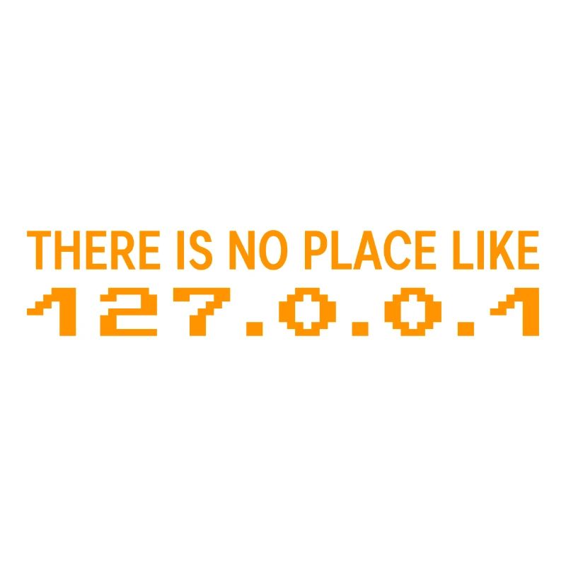 There is no place like 127 0 0 1 Gift