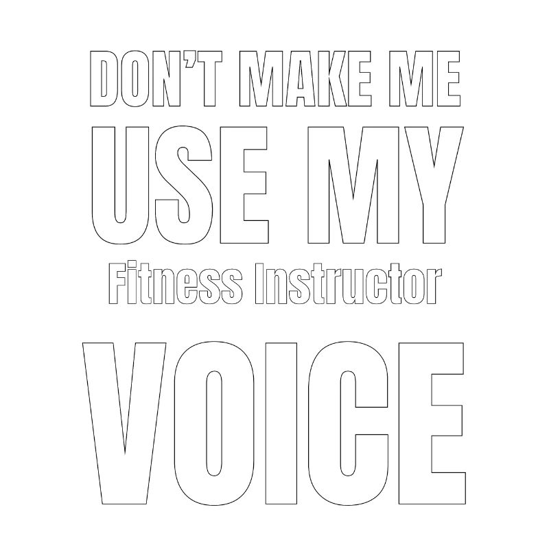 Ne me forcez pas à utiliser la voix de mon instruc