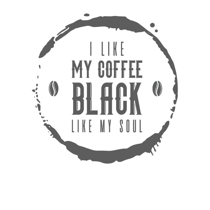 J’aime mon café noir comme mon âme drôle de café