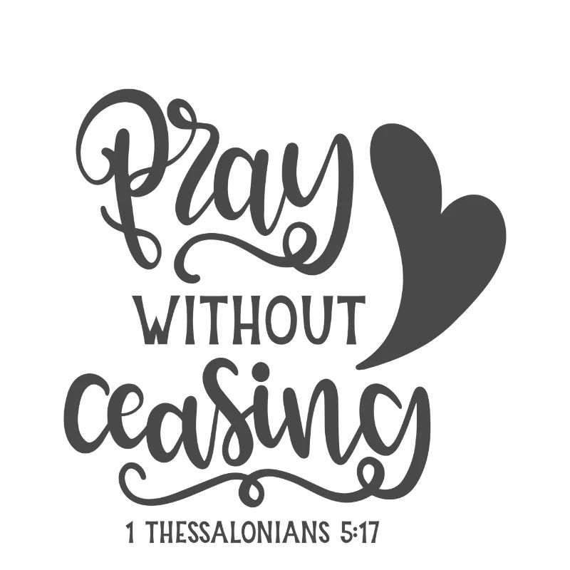 Christian Design Pray without Ceasing