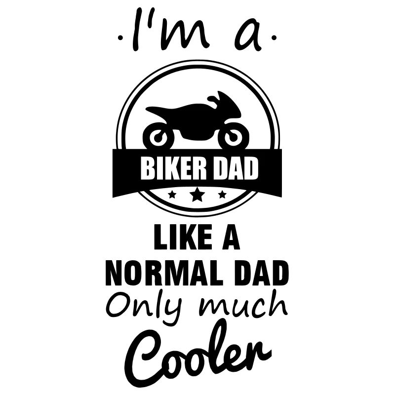 Dad biker - gift father motorcycle