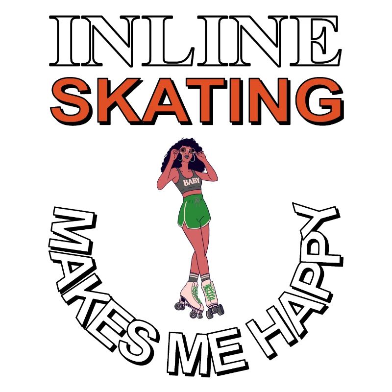 Inline skating makes me happy Inline skates