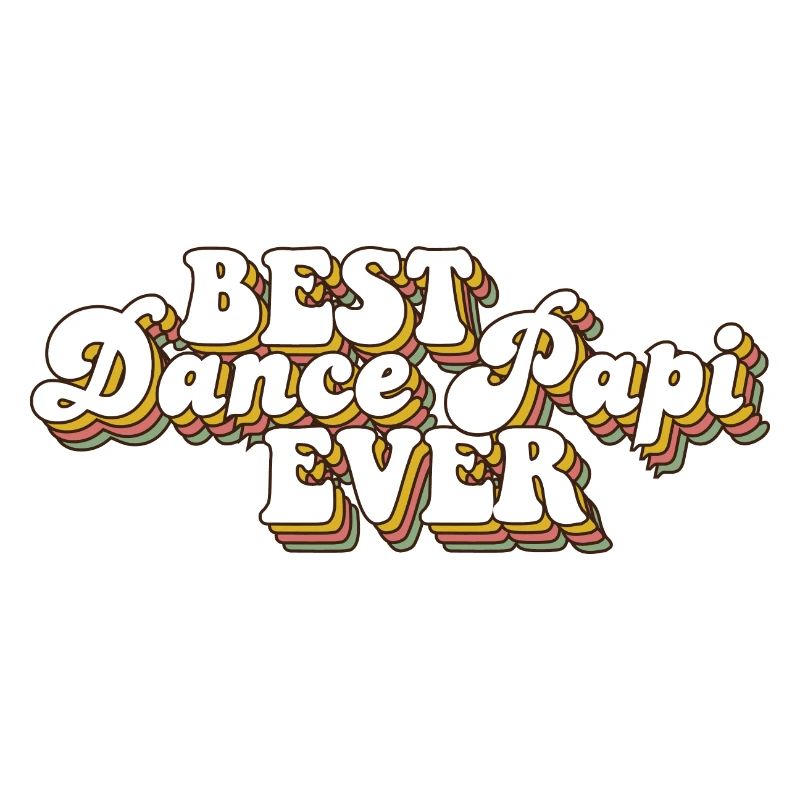 Best Dance Papi Ever Dad