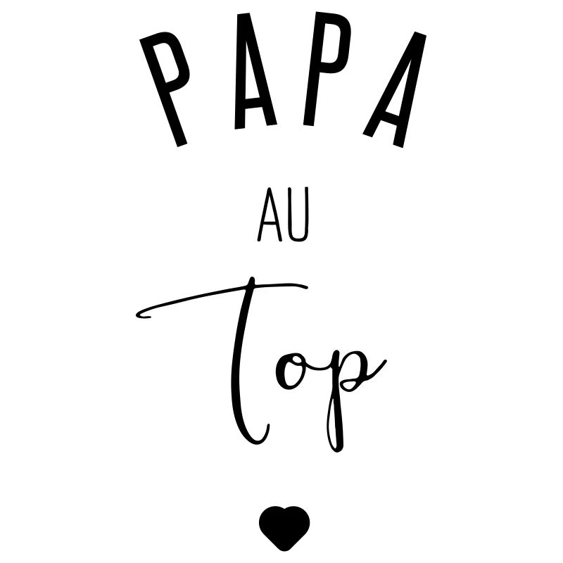 PAPA AU TOP