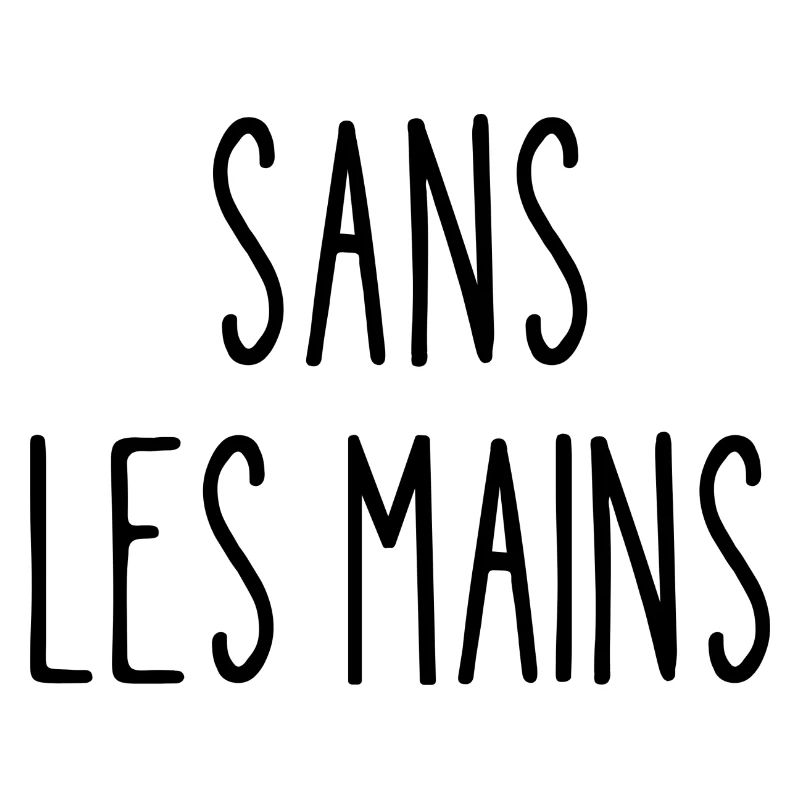 sans les mains