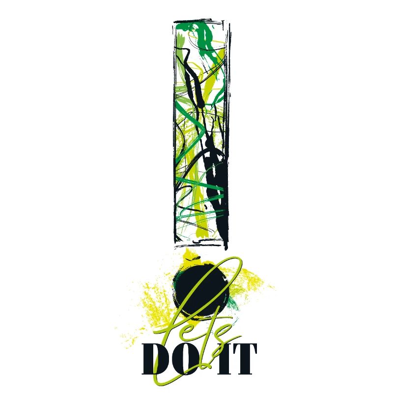 Let's Do It! Motivation! Einfach machen! Nur Mut!