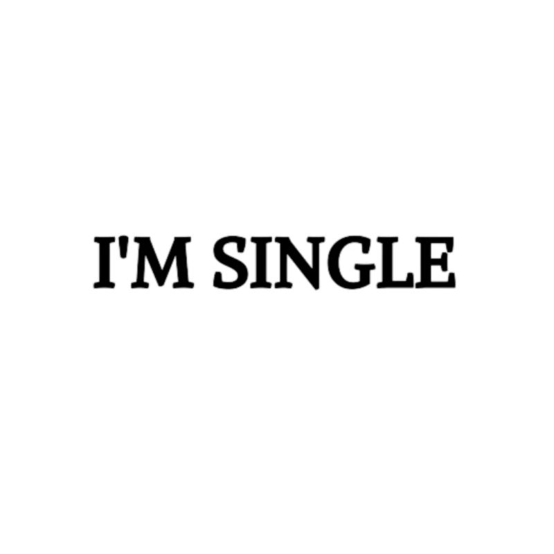 I'M SINGLE