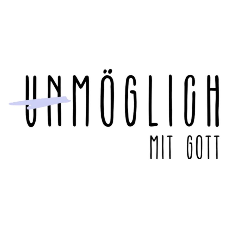 Möglich mit Gott Wunder Kirche Glaube