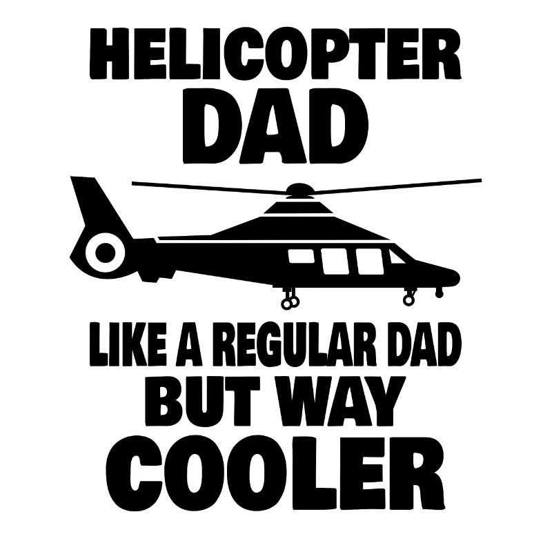 Hubschrauberpilot Luftfahrt Helicopter Dad