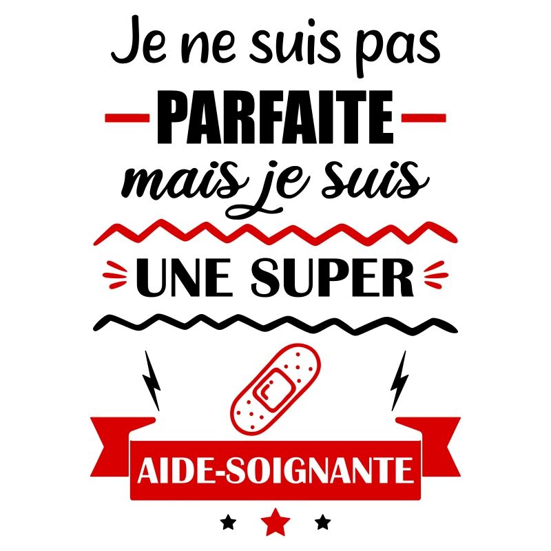 pas parfaite aide-soignante;cadeau aide soignante
