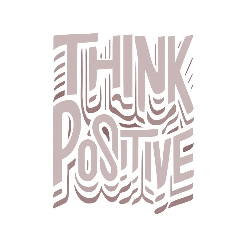 think positive