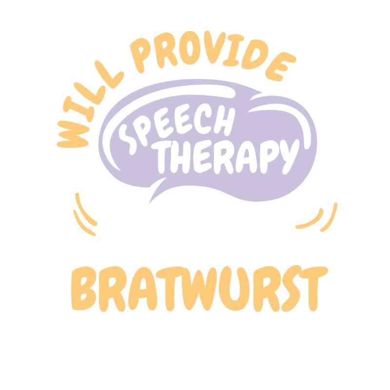 Provide Speech Therapy for Bratwurst Funny