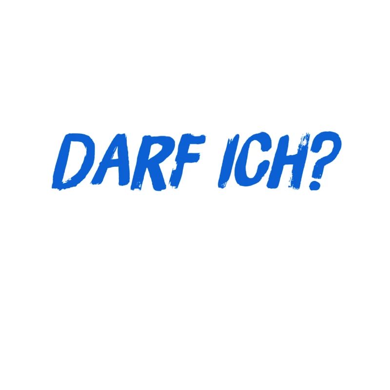 Darf ich?