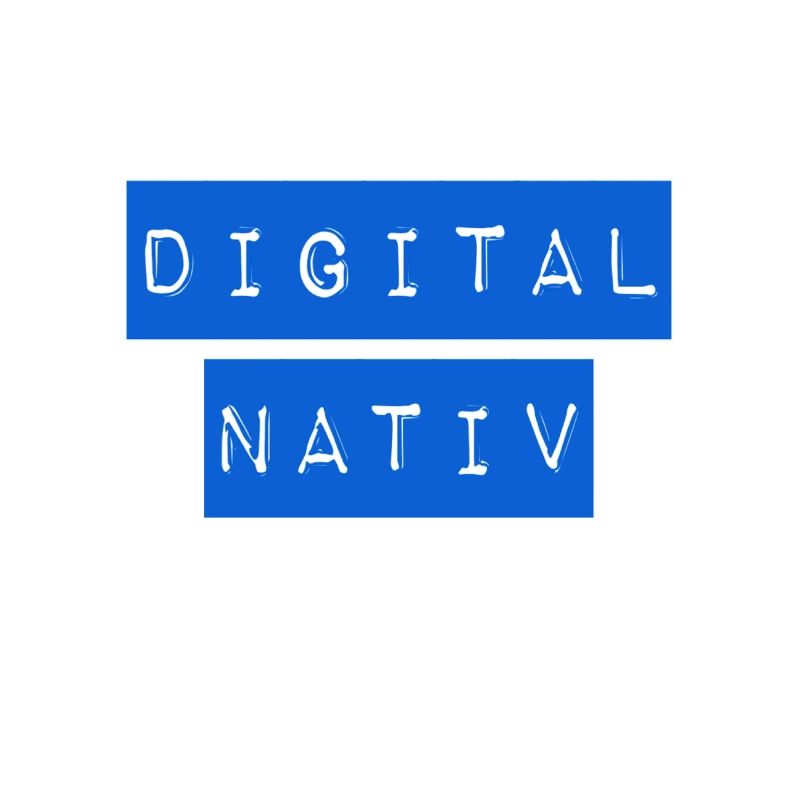 ich bin ein digital nativ