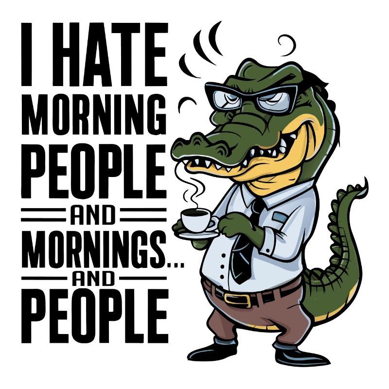 First coffee grumpy crocodile with coffee cup