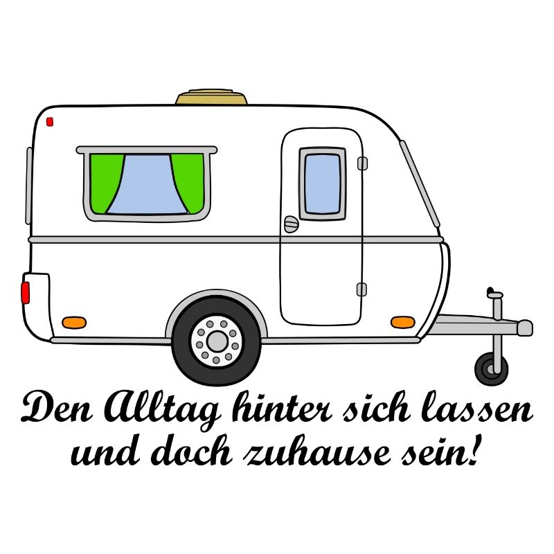 Wohnwagen / Caravan mit Spruch "Alltag"