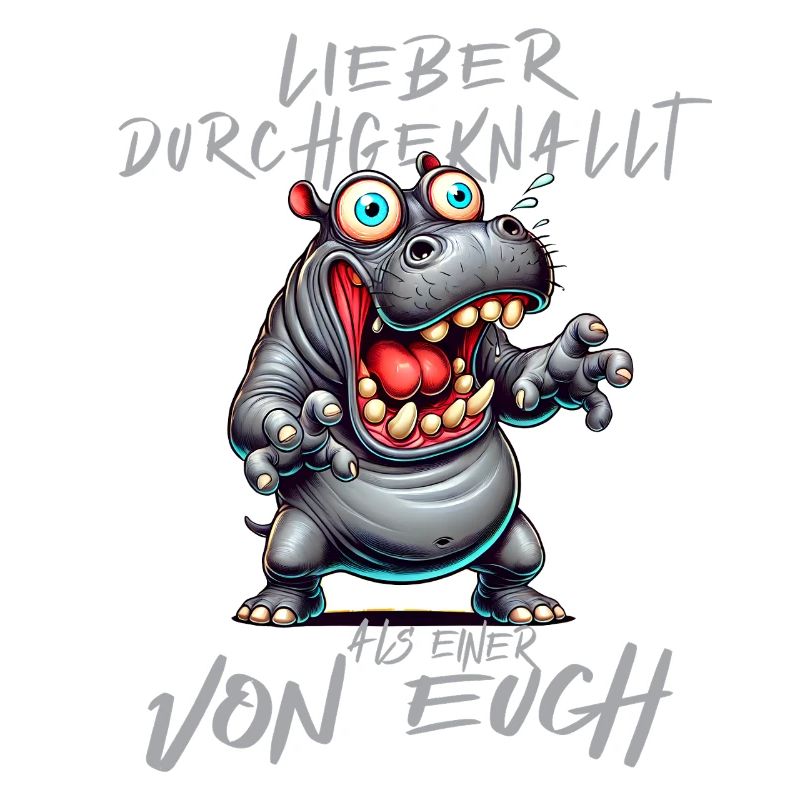 Nilpferd Lieber durchgeknallt als einer von euch