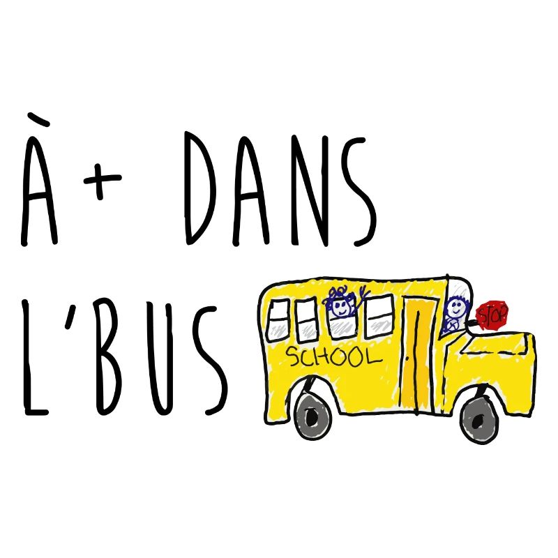 À plus dans l'bus