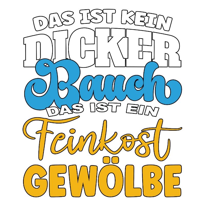Das ist kein Bauch, das ist ein Feinkostgewölbe