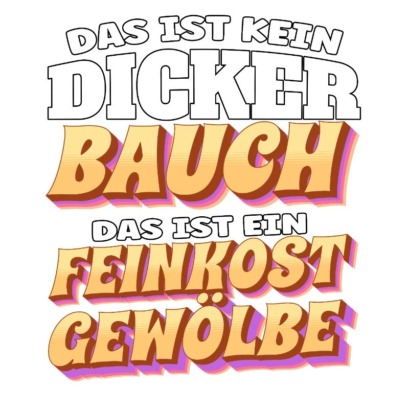 Das ist kein Bauch, das ist ein Feinkostgewölbe