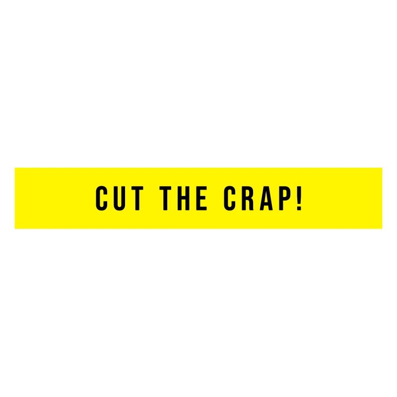 Cut The Crap Spruch Geschenk