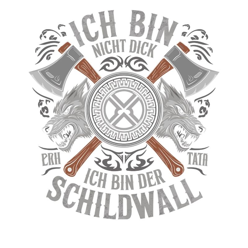 Ich bin nicht dick ich bin der Schildwall Wikinger