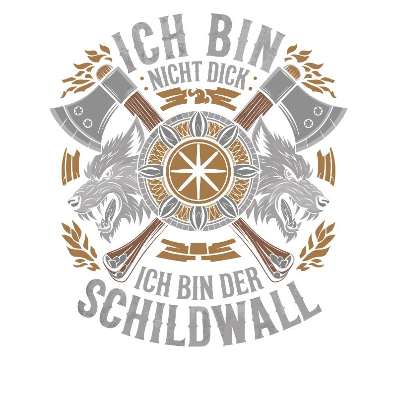 Ich bin nicht dick ich bin der Schildwall Wikinger