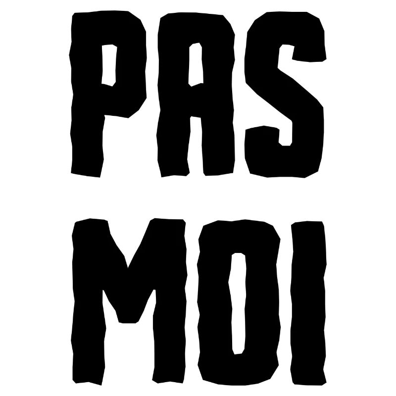 pas moi