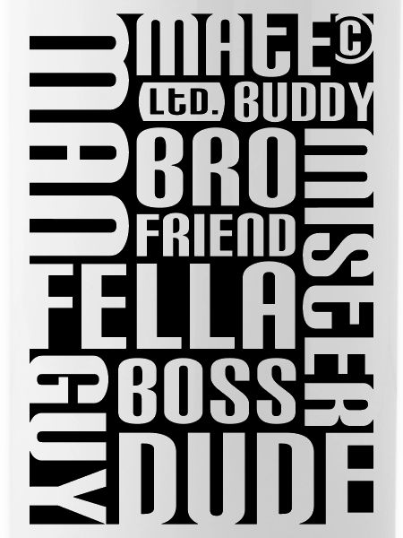 Friend, mate, dude