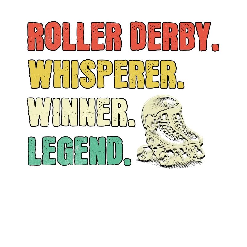 Roller Derby Whisperer Roller Derby Legend