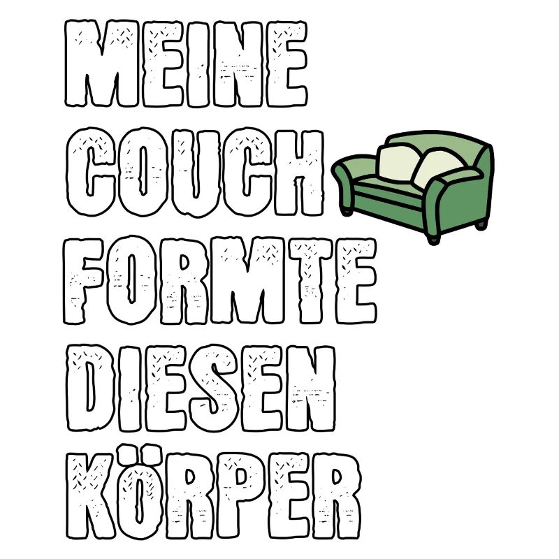 Spüche Couch Körper