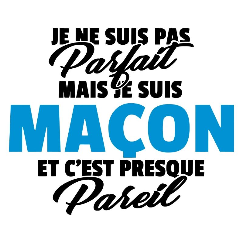 Pas parfait mais maçon