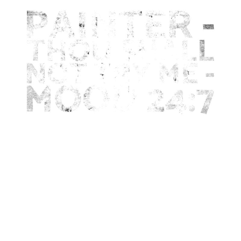 Painter_ Tu ne devrais pas Me_ Mood 24:7 design