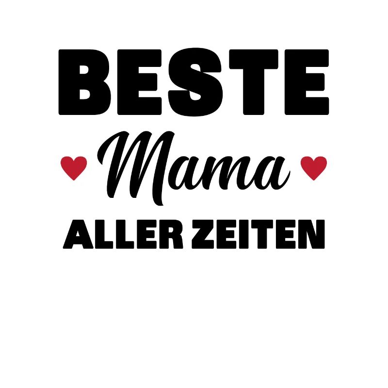 Beste Mutter aller Zeiten