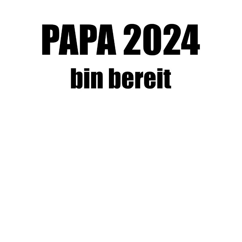 Papa 2024 Loading Vaterschaft Vater Werden Dad
