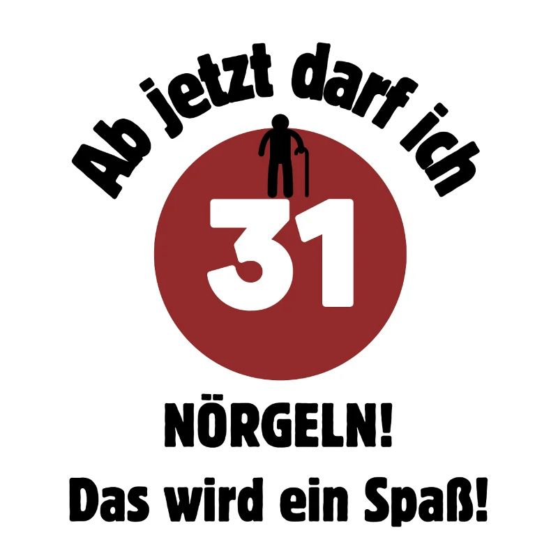 31e anniversaire À partir de maintenant, je peux harceler - m’amuser