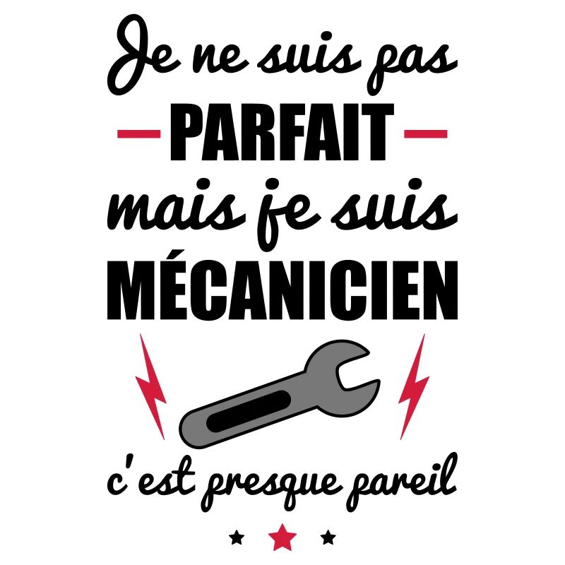 Pas parfait mécanicien, cadeau mécano mécaniciens