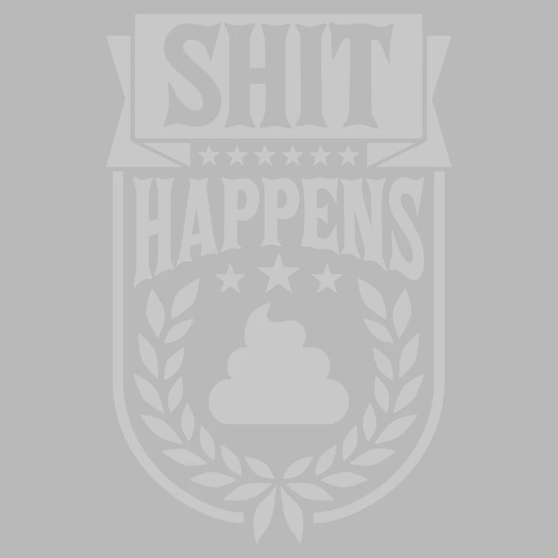 Zitat Shit happens Lorbeerkranz