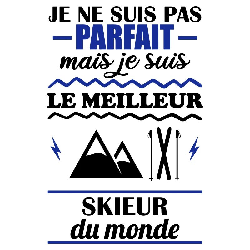 Pas parfait mais meilleur skieur du monde